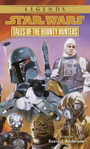 [Star Wars Legends 01] • Tales of the Bounty Hunters · Star Wars · Book 3 (Star Wars - Legends)